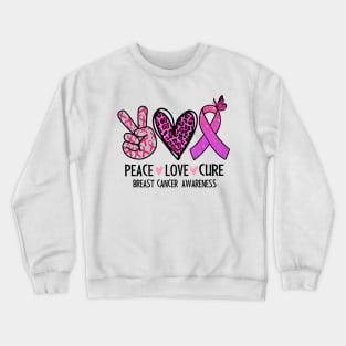 Peace Love Cure. Breast Cancer Awareness Crewneck Sweatshirt